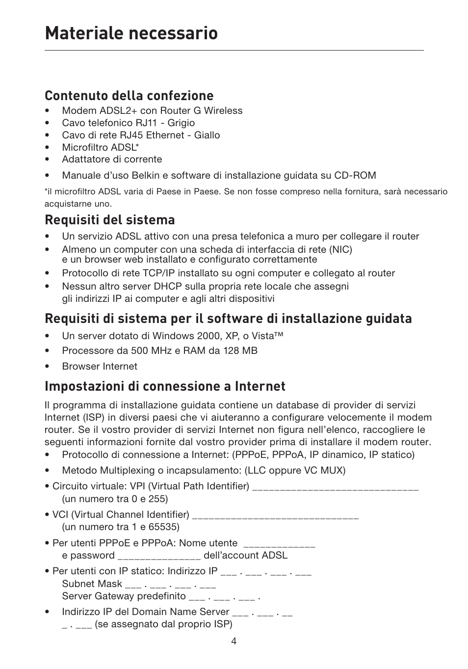 Materiale necessario, Contenuto della confezione, Requisiti del sistema | Impostazioni di connessione a internet | Belkin F5D7632EA4A User Manual | Page 425 / 504