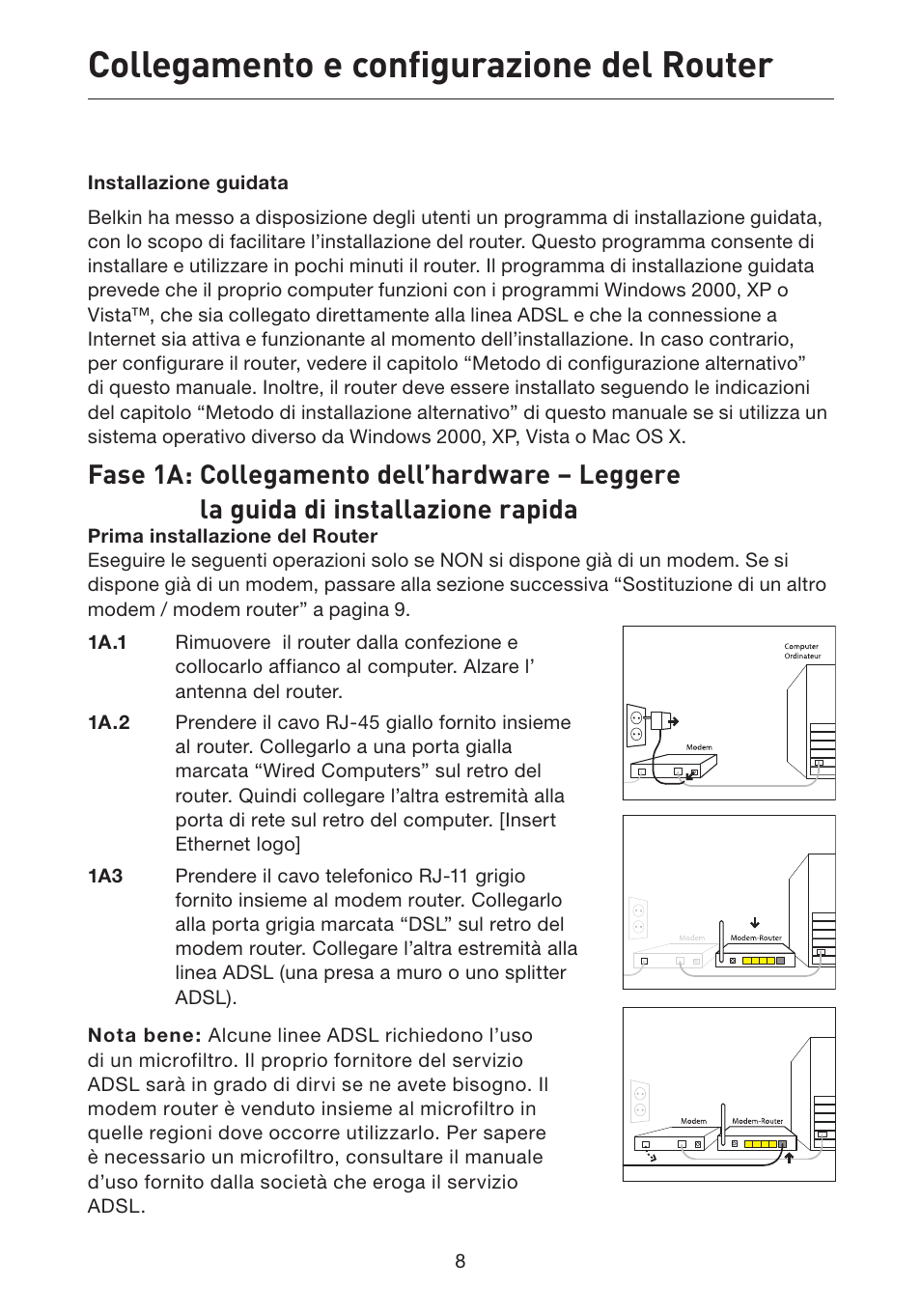 Collegamento e configurazione del router | Belkin F5D7632EA4A User Manual | Page 429 / 504
