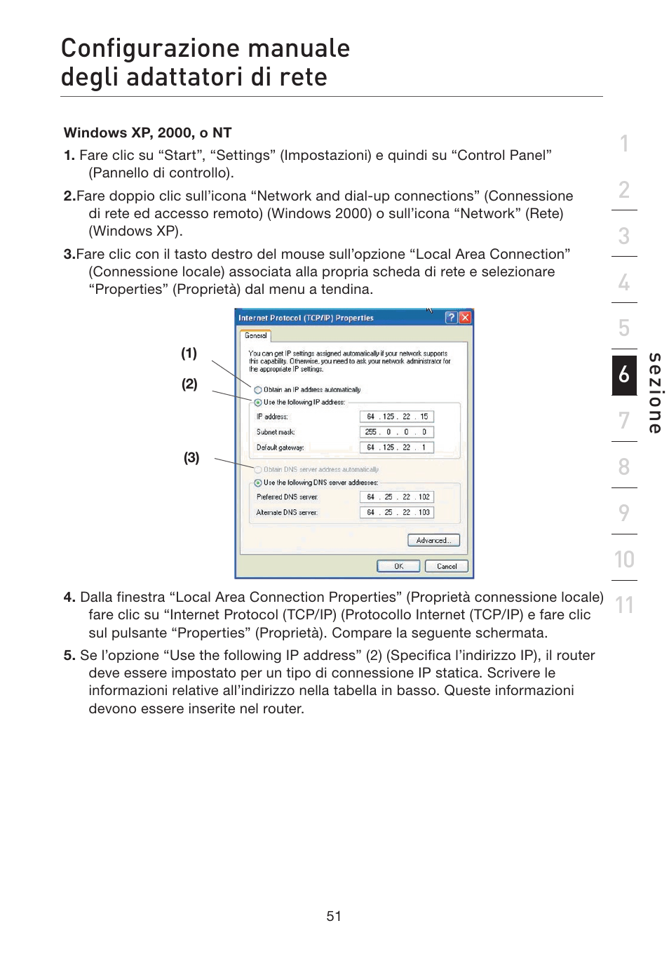 Configurazione manuale degli adattatori di rete | Belkin F5D7632EA4A User Manual | Page 472 / 504