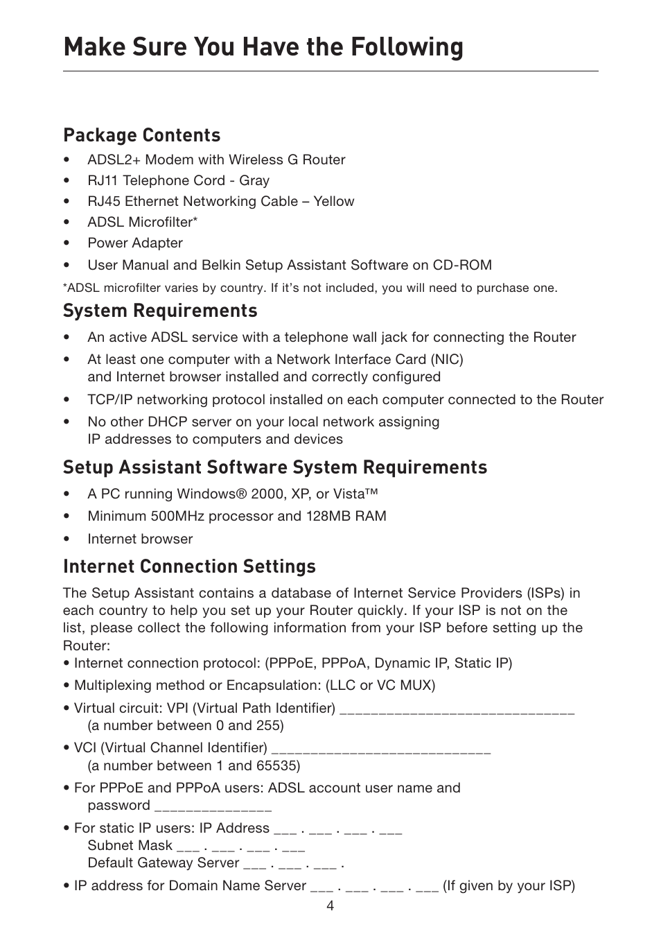 Make sure you have the following, Package contents, System requirements | Setup assistant software system requirements, Internet connection settings | Belkin F5D7632EA4A User Manual | Page 6 / 504