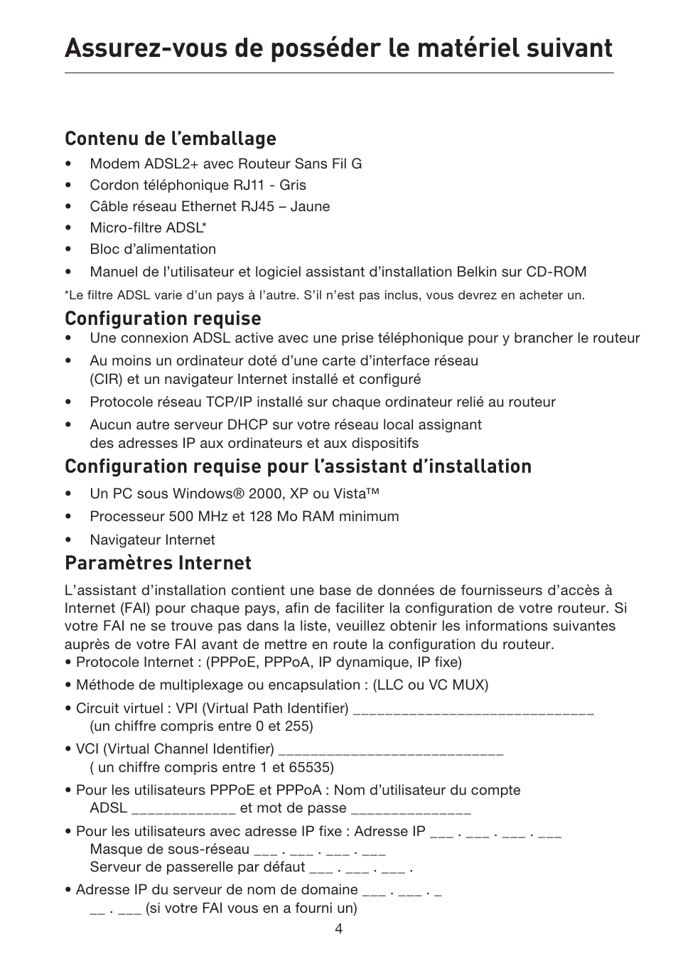 Assurez-vous de posséder le matériel suivant, Contenu de l’emballage, Configuration requise | Paramètres internet | Belkin F5D7632EA4A User Manual | Page 90 / 504