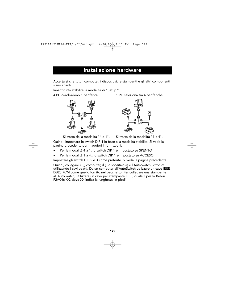 Installazione hardware | Belkin F1U126-KIT User Manual | Page 124 / 148
