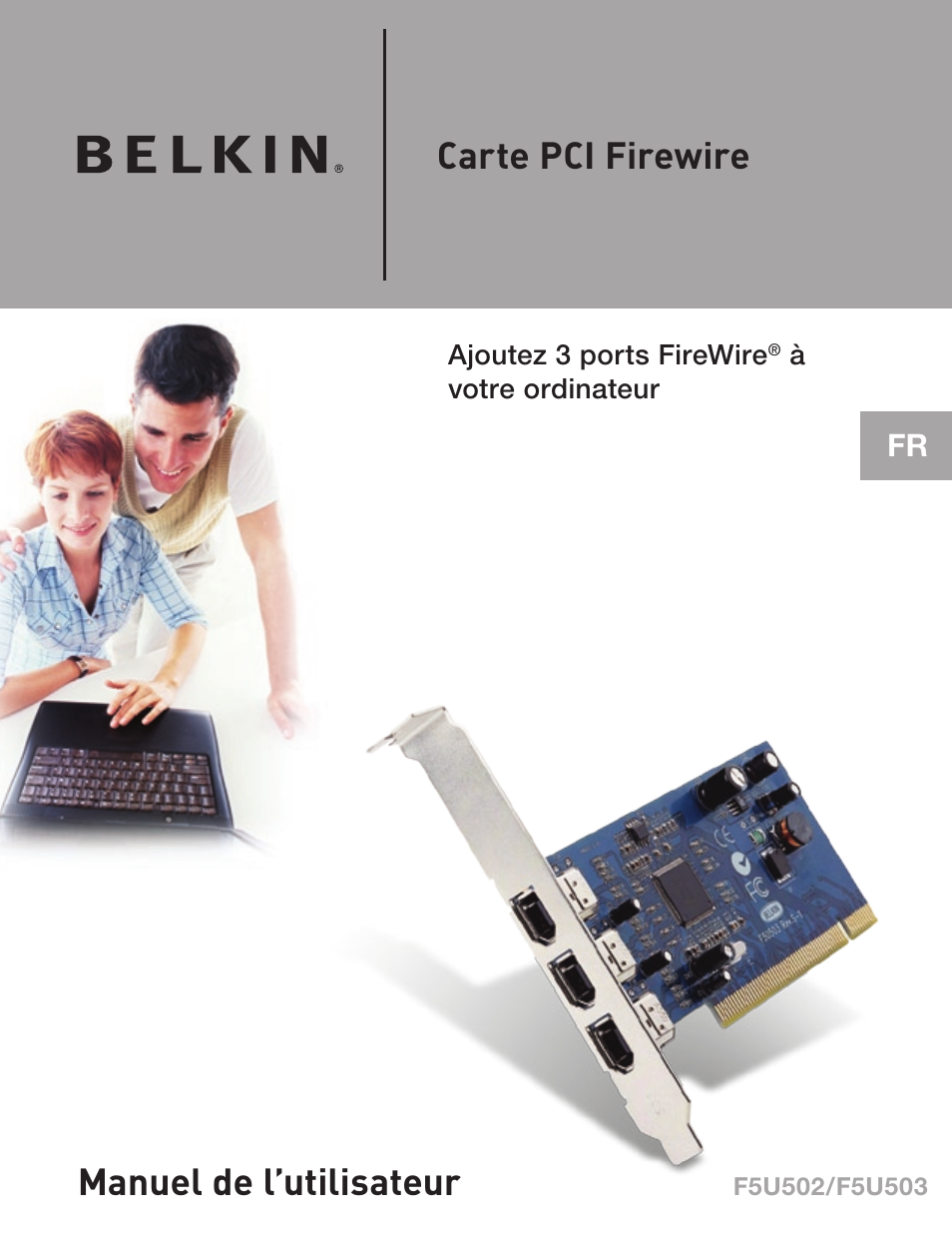 Carte pci firewire, Manuel de l’utilisateur | Belkin F5U502 User Manual | Page 21 / 112