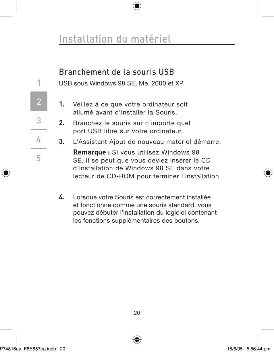 Installation du matériel, Branchement de la souris usb | Belkin P74816EA User Manual | Page 24 / 88