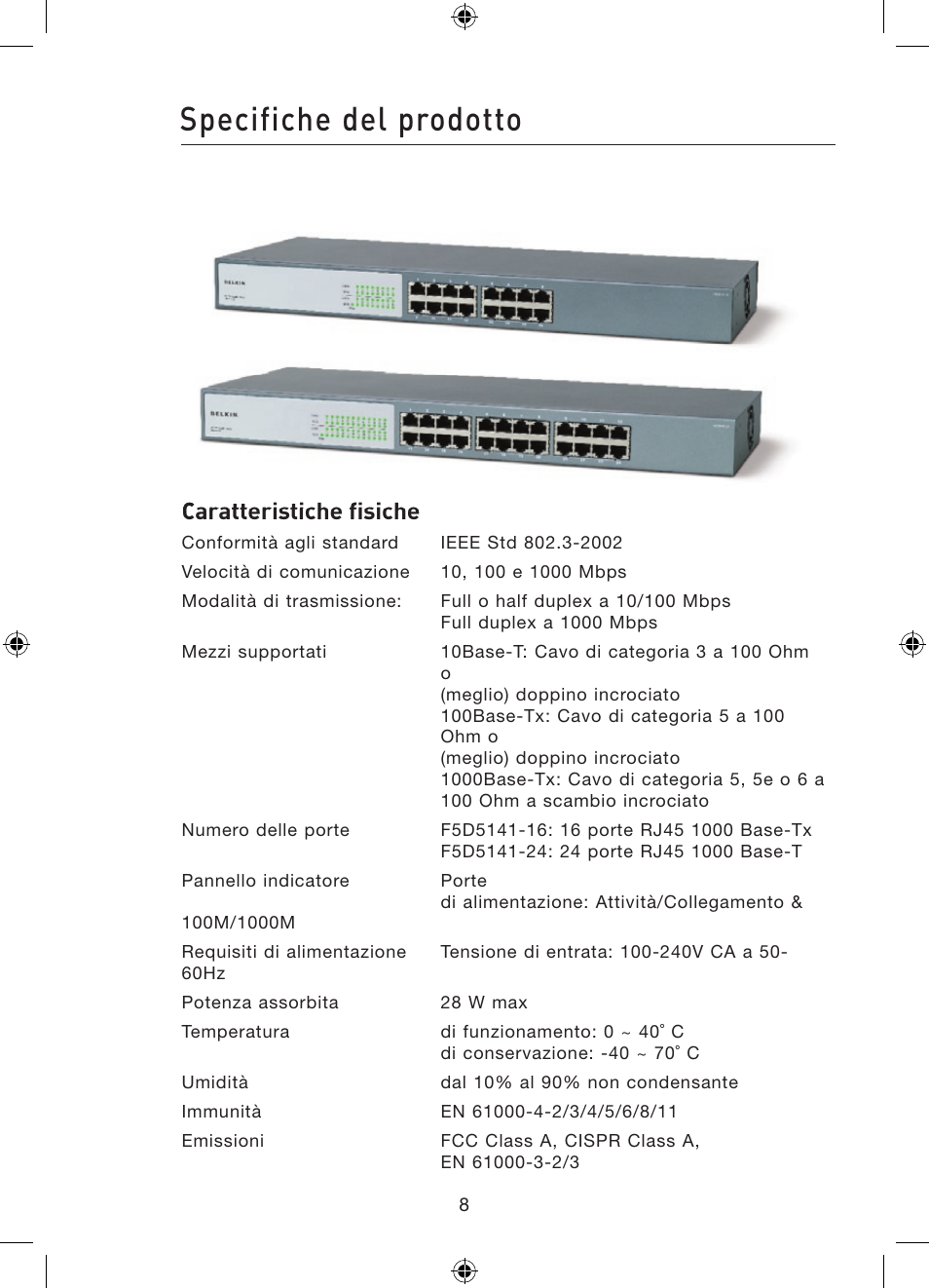 Specifiche del prodotto, Caratteristiche fisiche | Belkin Gibagbit Switch F5D5141uk16 User Manual | Page 105 / 266