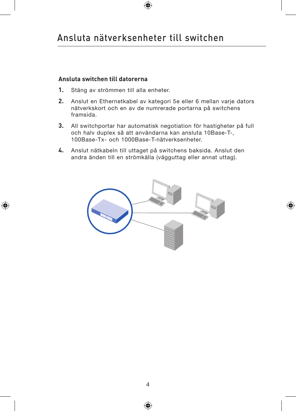 Ansluta nätverksenheter till switchen | Belkin Gibagbit Switch F5D5141uk16 User Manual | Page 139 / 266