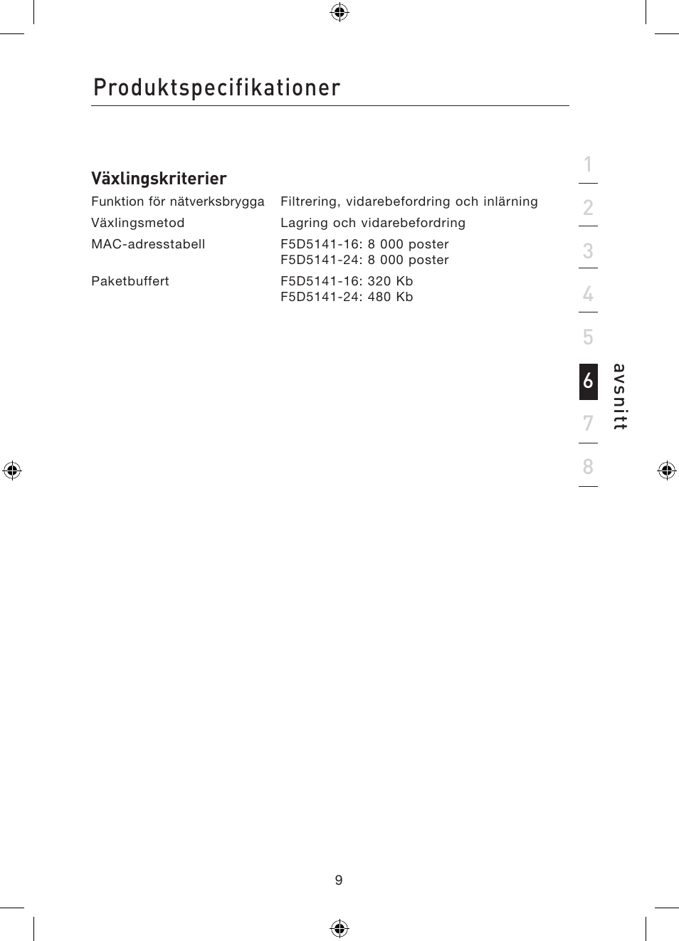 Produktspecifikationer | Belkin Gibagbit Switch F5D5141uk16 User Manual | Page 144 / 266