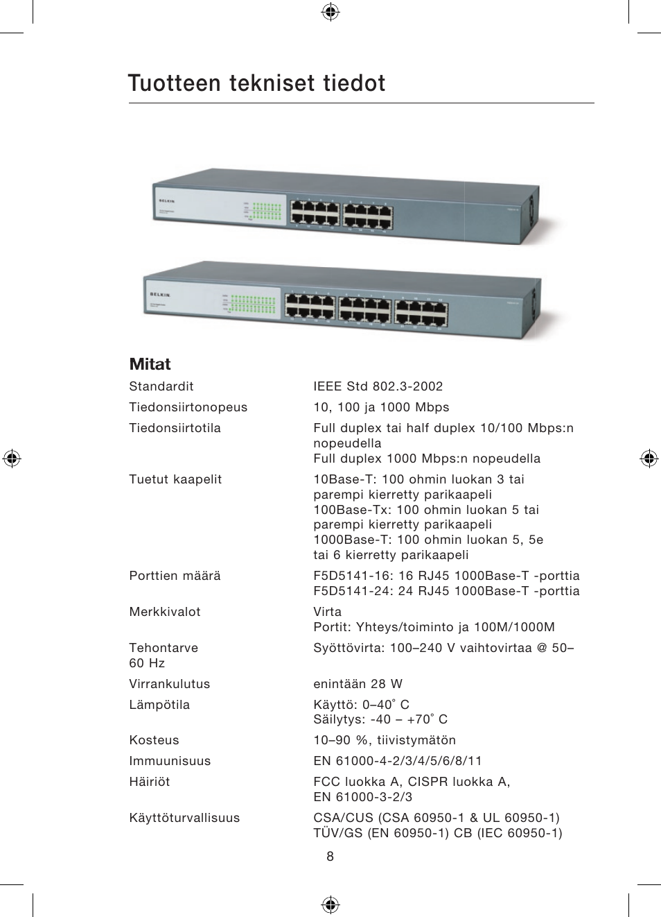 Tuotteen tekniset tiedot, Mitat | Belkin Gibagbit Switch F5D5141uk16 User Manual | Page 162 / 266