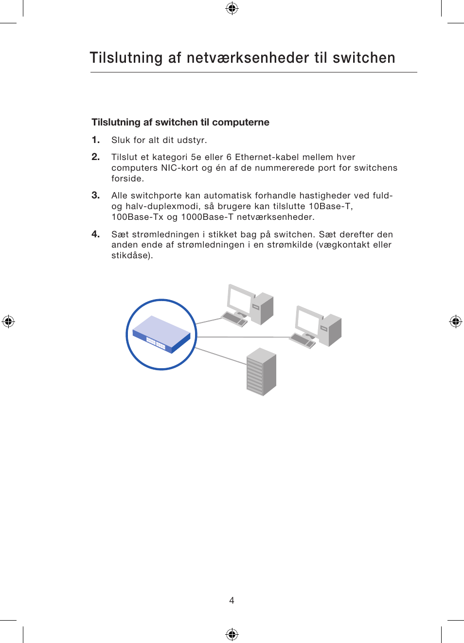 Tilslutning af netværksenheder til switchen | Belkin Gibagbit Switch F5D5141uk16 User Manual | Page 177 / 266