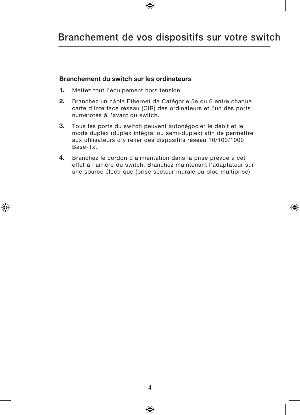 Branchement de vos dispositifs sur votre switch | Belkin Gibagbit Switch F5D5141uk16 User Manual | Page 25 / 266