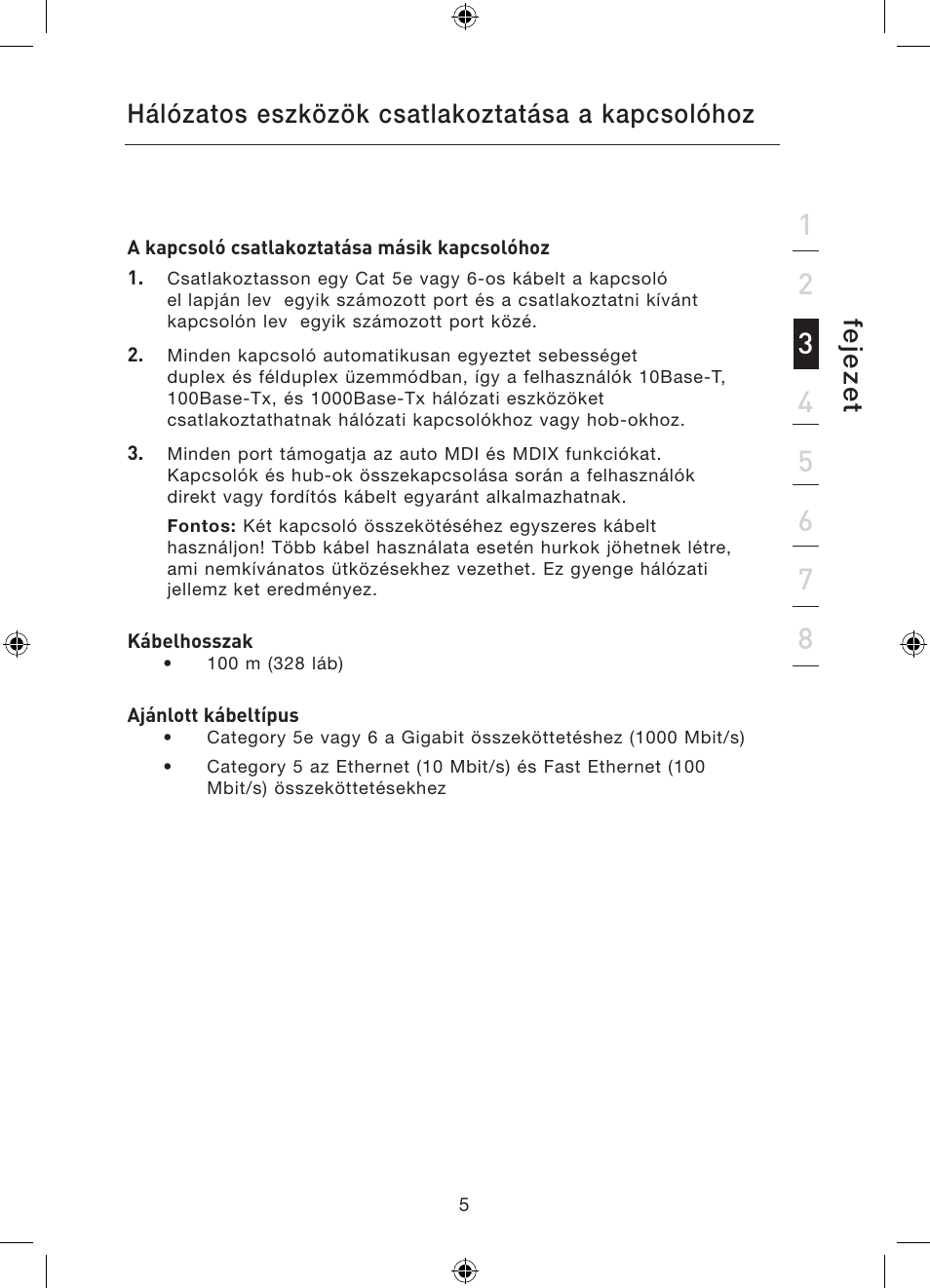 Hálózatos eszközök csatlakoztatása a kapcsolóhoz, Fe je ze t | Belkin Gibagbit Switch F5D5141uk16 User Manual | Page 254 / 266