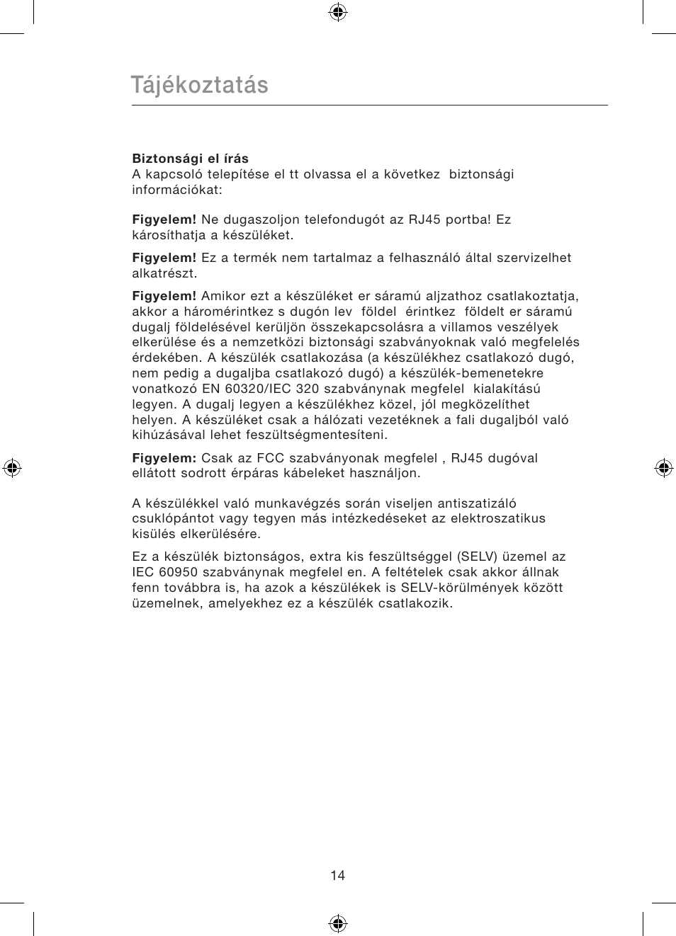 Tájékoztatás | Belkin Gibagbit Switch F5D5141uk16 User Manual | Page 263 / 266