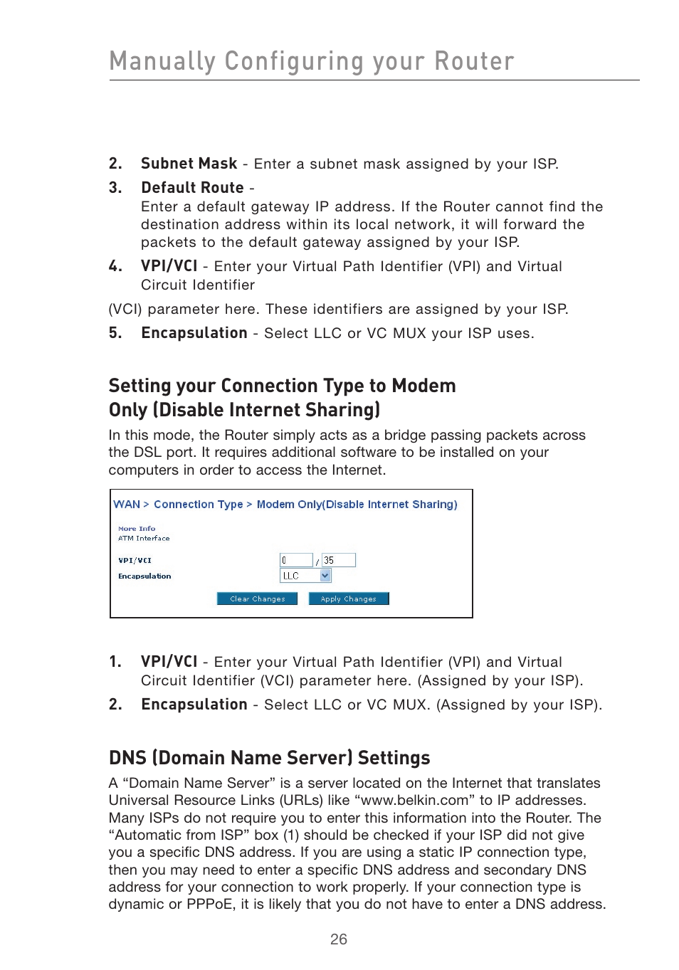 Manually configuring your router, Dns (domain name server) settings | Belkin F5D7632uk4v3000 User Manual | Page 26 / 108