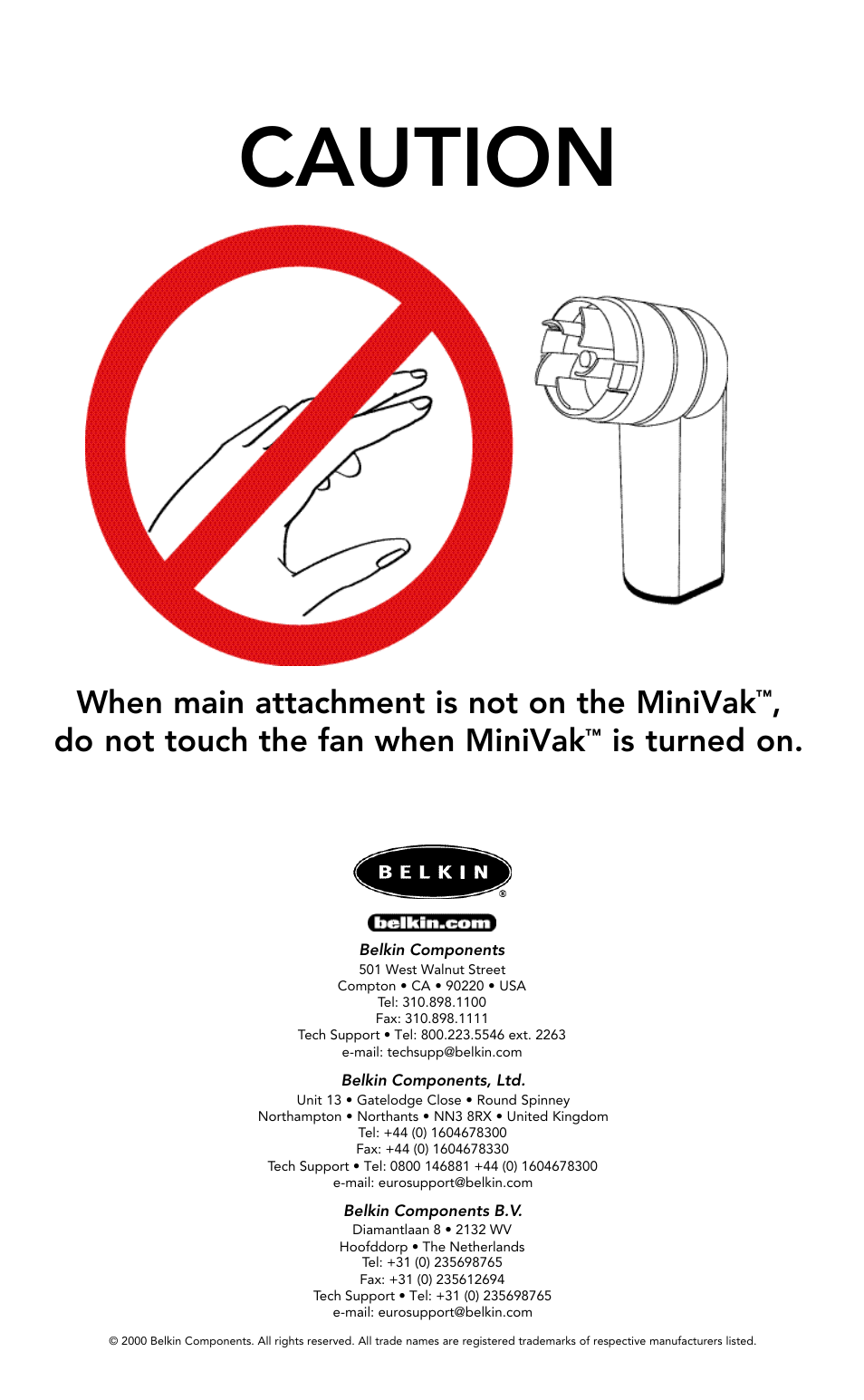 Caution, When main attachment is not on the minivak, Do not touch the fan when minivak | Is turned on | Belkin MiniVak P73453 User Manual | Page 4 / 4