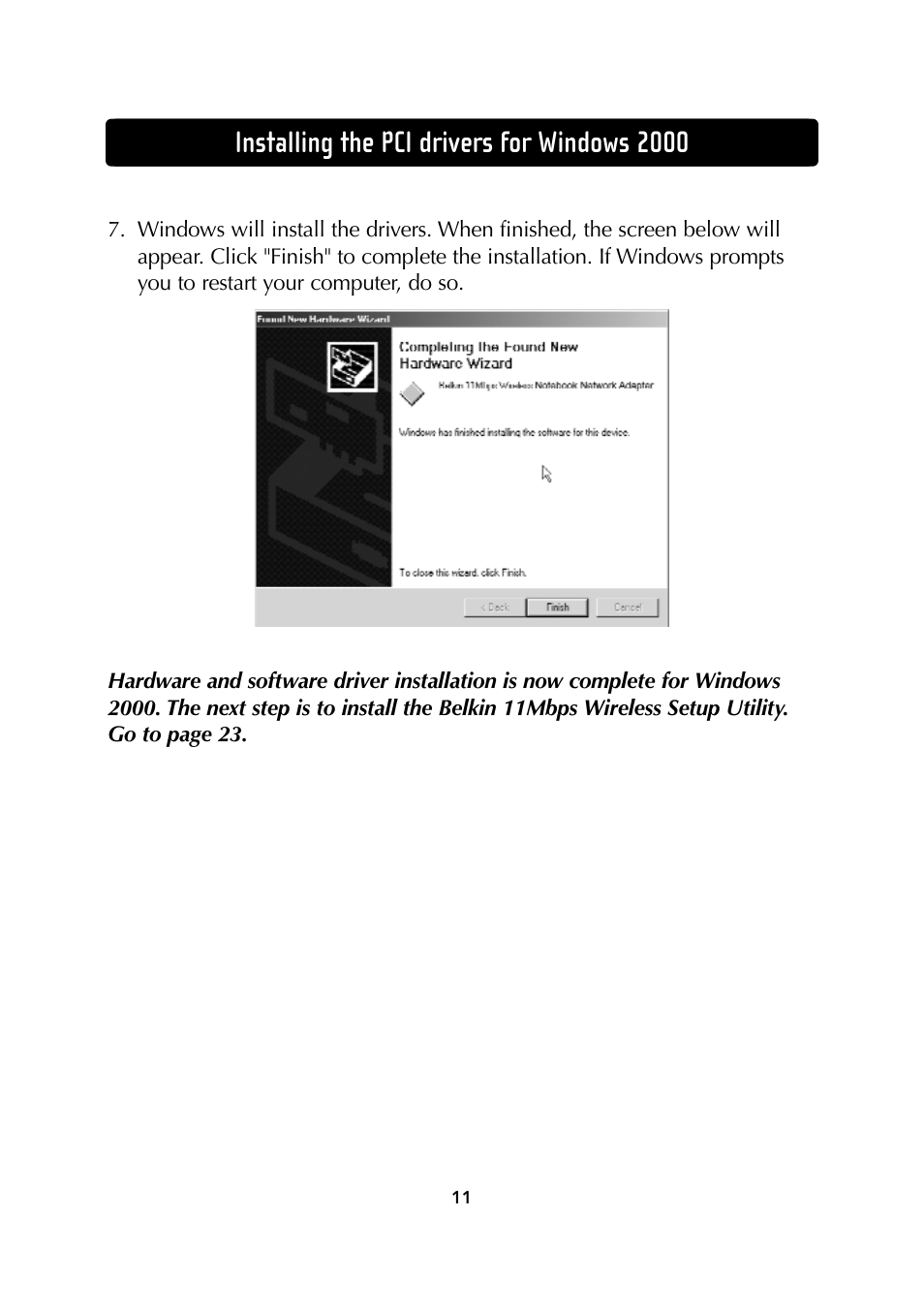 Installing the pci drivers for windows 2000 | Belkin Wireless Notebook Network Card User Manual | Page 13 / 49
