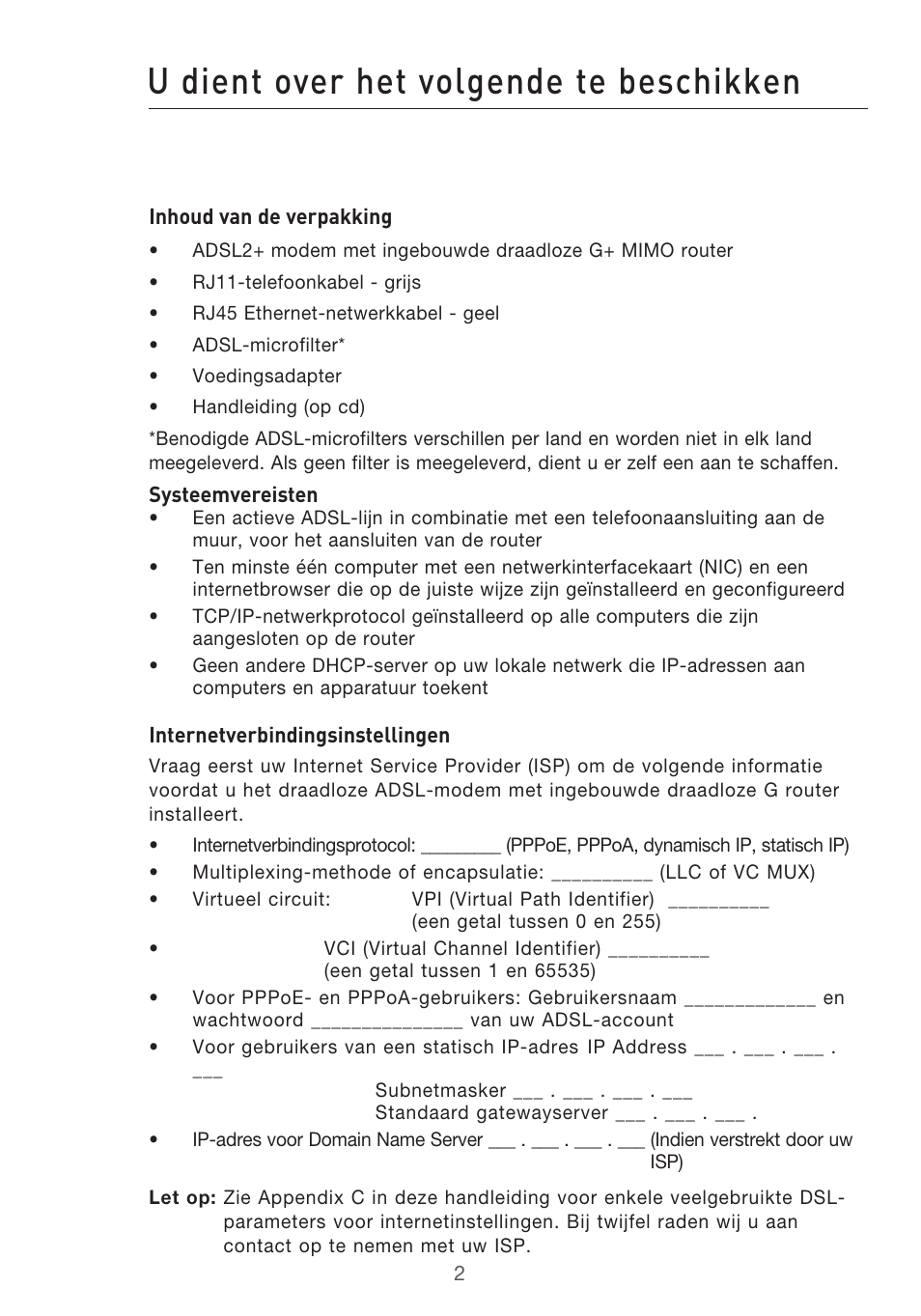 U dient over het volgende te beschikken | Belkin F5D9630UK4A User Manual | Page 280 / 552