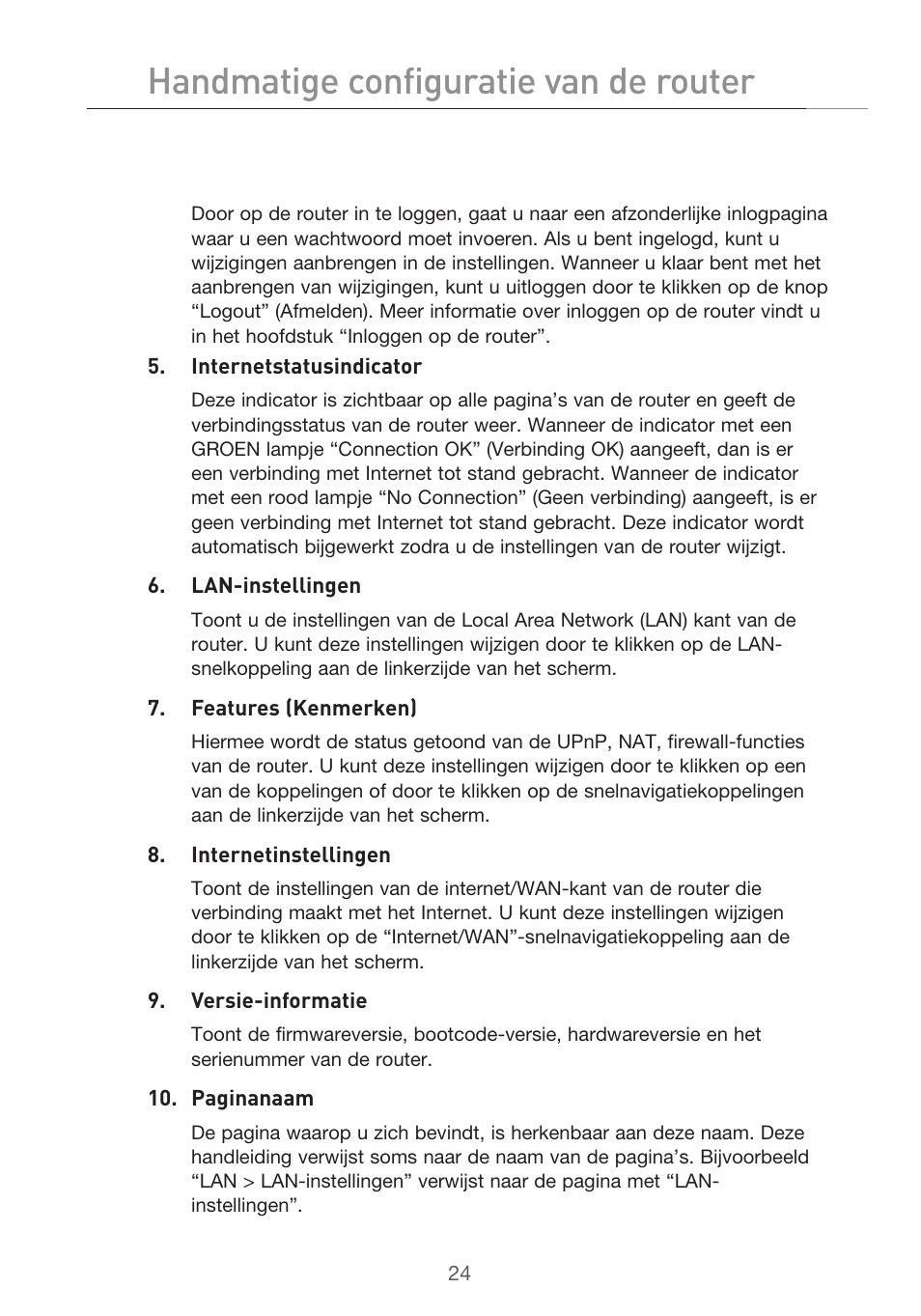 Handmatige configuratie van de router | Belkin F5D9630UK4A User Manual | Page 302 / 552