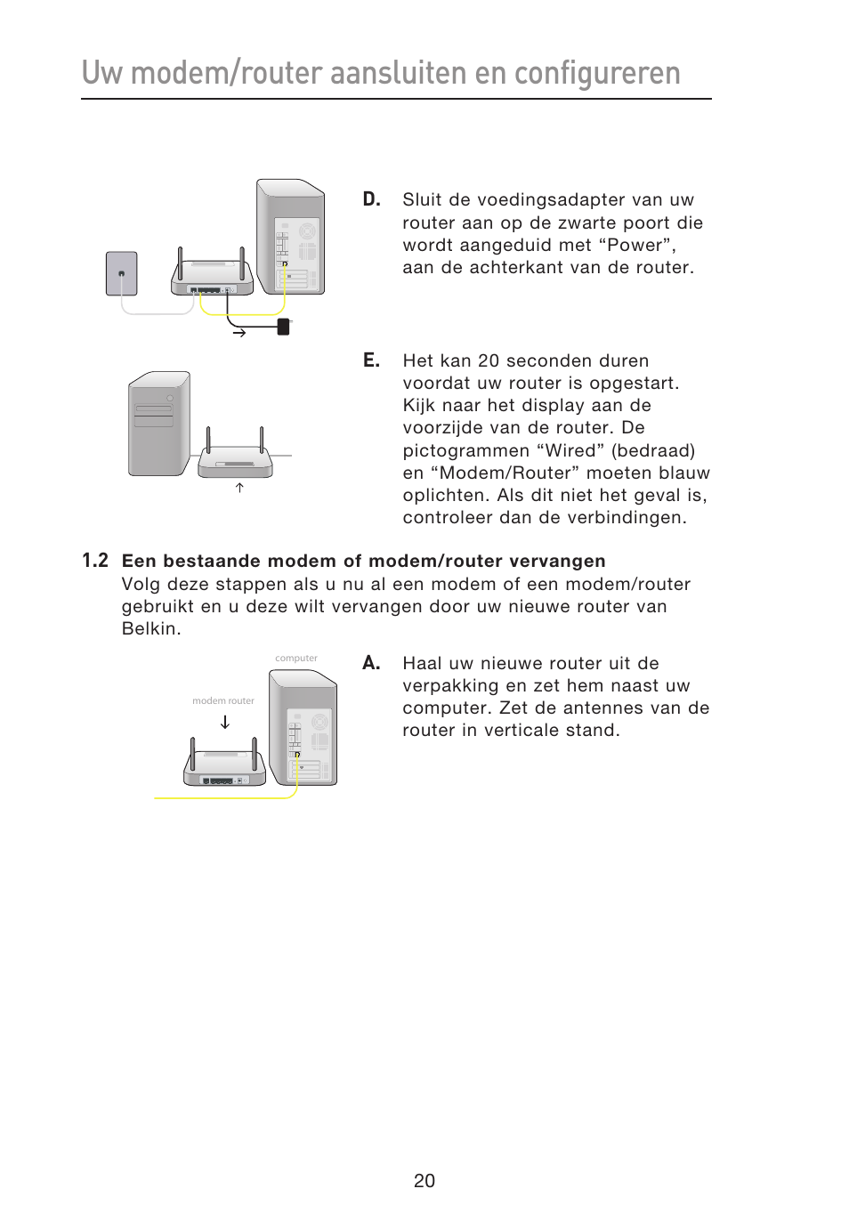 Uw modem/router aansluiten en configureren | Belkin F5D8633-4 User Manual | Page 325 / 606