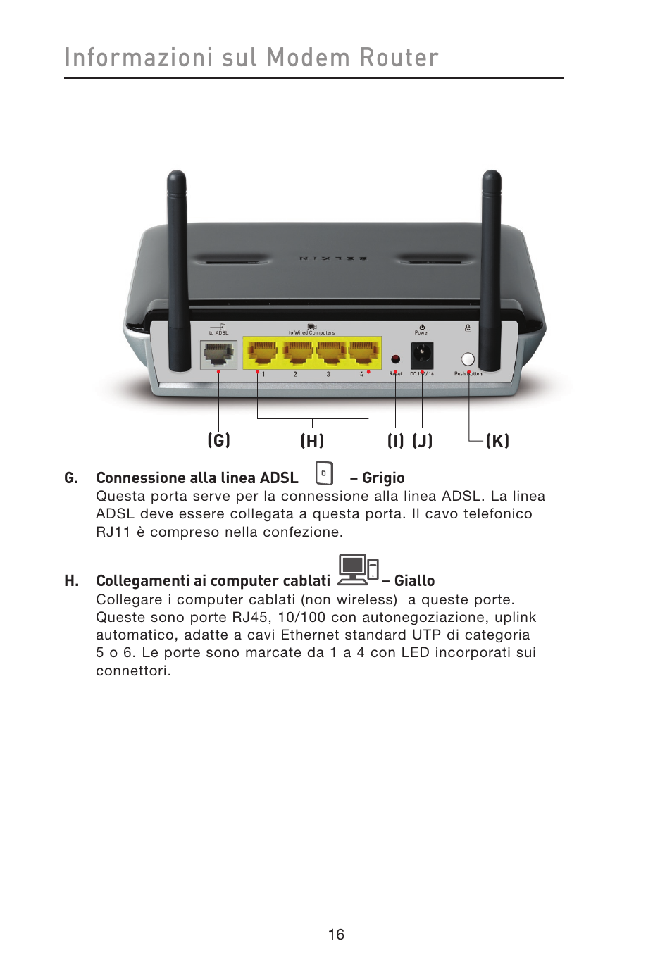 Informazioni sul modem router | Belkin F5D8633-4 User Manual | Page 523 / 606