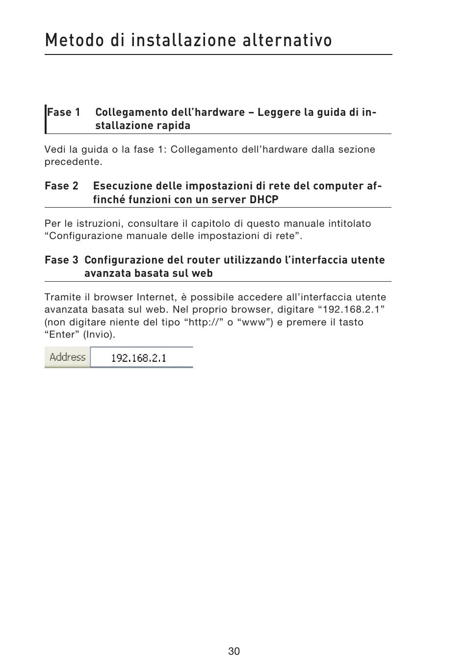Metodo di installazione alternativo | Belkin F5D8633-4 User Manual | Page 537 / 606
