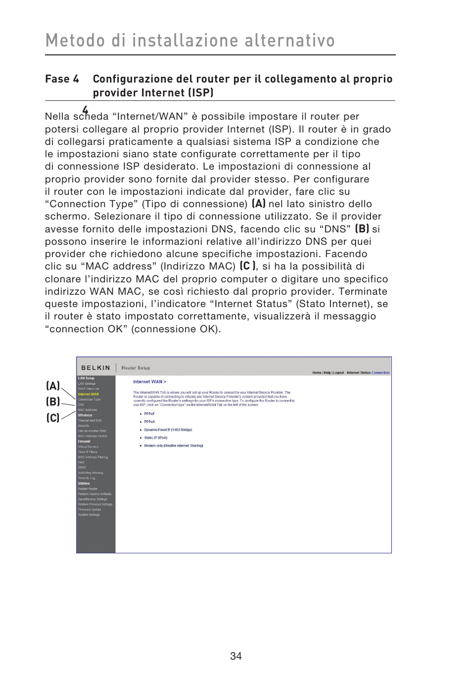 Metodo di installazione alternativo | Belkin F5D8633-4 User Manual | Page 541 / 606