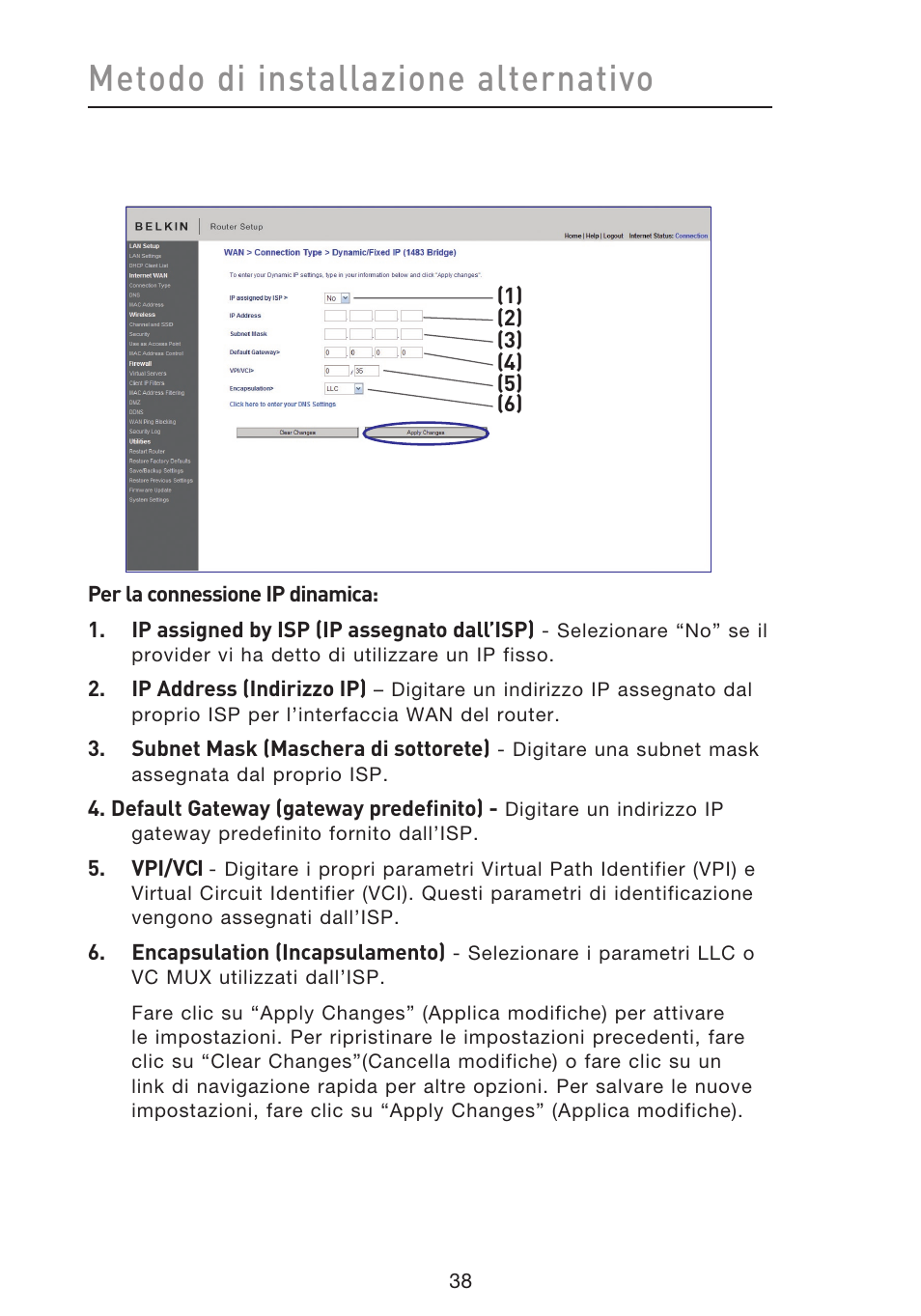 Metodo di installazione alternativo | Belkin F5D8633-4 User Manual | Page 545 / 606