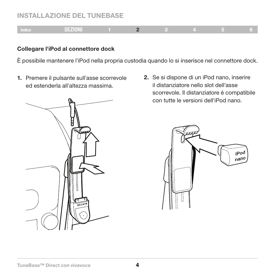 Installazione del tunebase | Belkin Belkine TuneBase Direct with Hands-Free 8820-00110ea User Manual | Page 141 / 162
