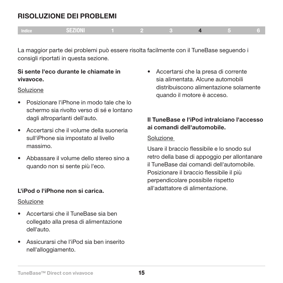 Risoluzione dei problemi | Belkin Belkine TuneBase Direct with Hands-Free 8820-00110ea User Manual | Page 152 / 162