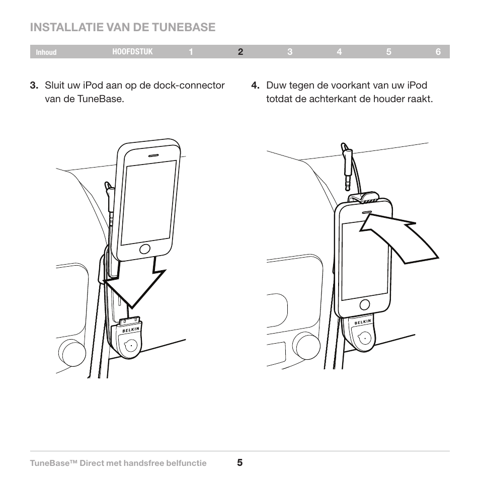 Installatie van de tunebase | Belkin Belkine TuneBase Direct with Hands-Free 8820-00110ea User Manual | Page 88 / 162