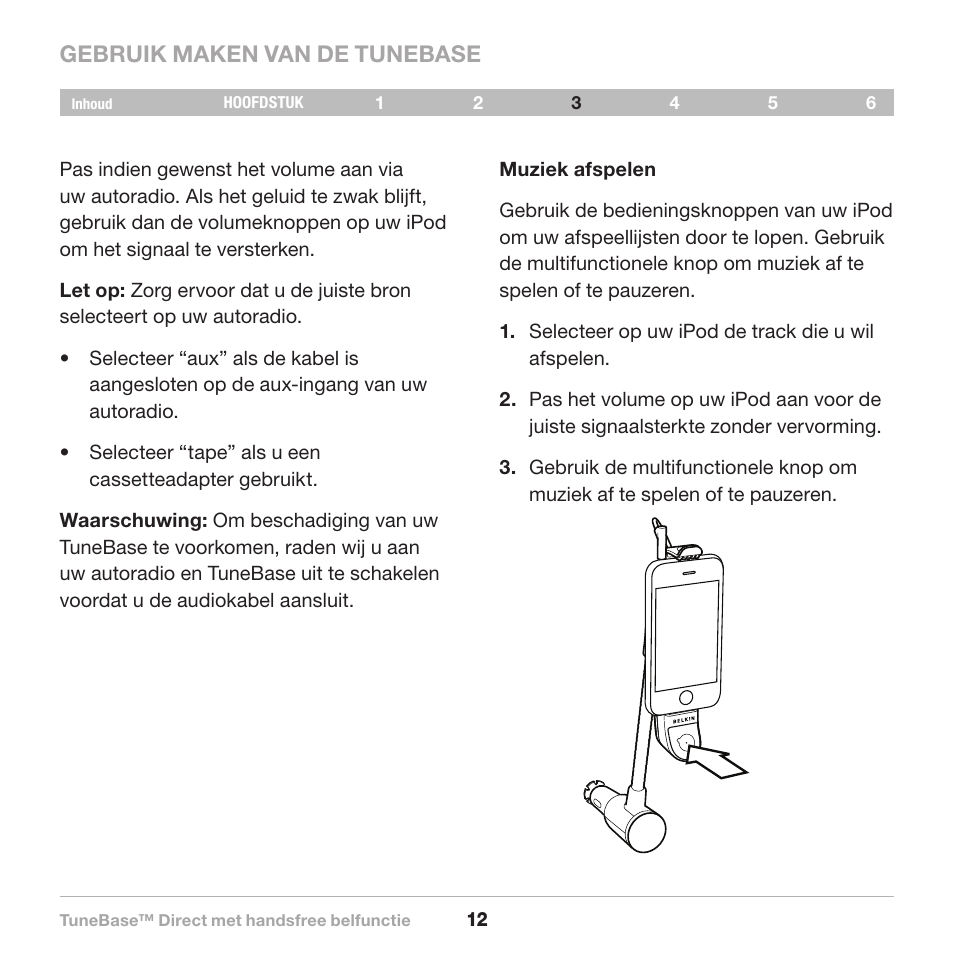 Gebruik maken van de tunebase | Belkin Belkine TuneBase Direct with Hands-Free 8820-00110ea User Manual | Page 95 / 162