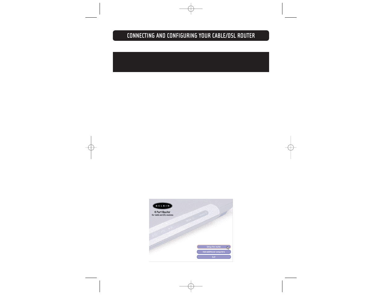 Connecting and configuring your cable/dsl router | Belkin F5D6231-4 User Manual | Page 12 / 83