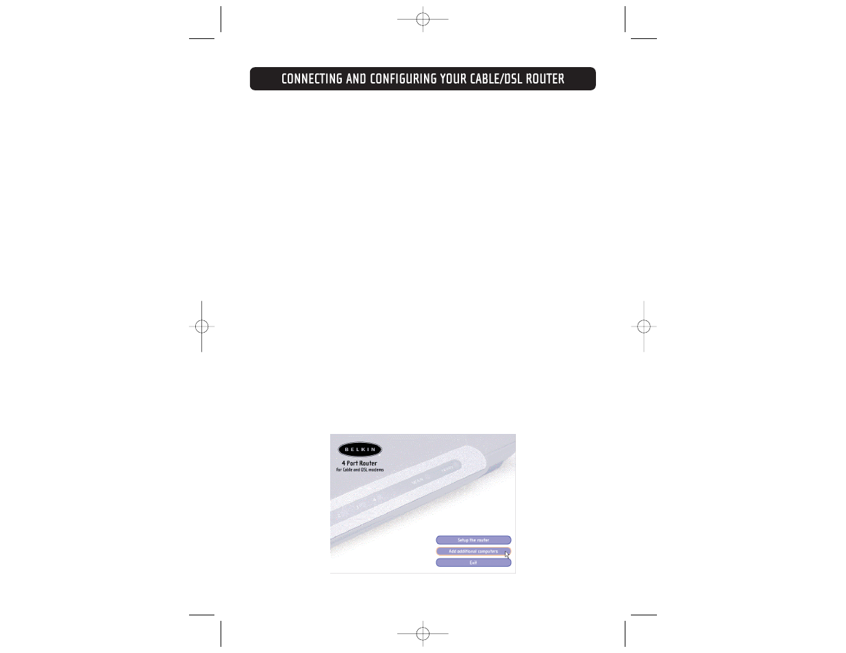 Connecting and configuring your cable/dsl router | Belkin F5D6231-4 User Manual | Page 20 / 83