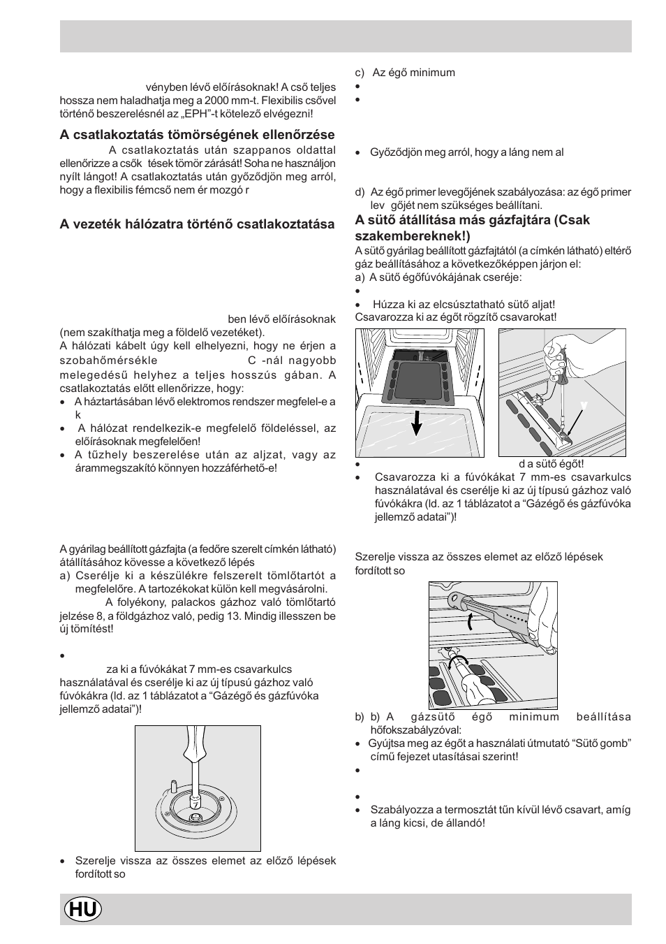 A csatlakoztatás tömörségének ellenõrzése, A vezeték hálózatra történõ csatlakoztatása, Átállás más gázfajtára | Indesit K6G21S/R User Manual | Page 38 / 68