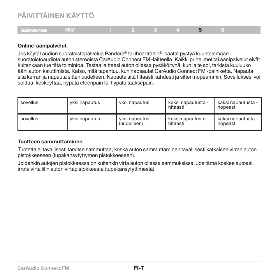 Päivittäinen käyttö | Belkin CarAudio Connect FM F8M120cw 8820ek00824 User Manual | Page 137 / 240