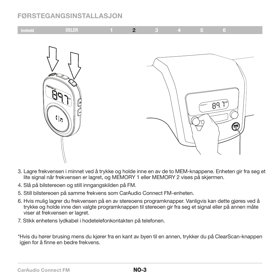 Førstegangsinstallasjon | Belkin CarAudio Connect FM F8M120cw 8820ek00824 User Manual | Page 149 / 240