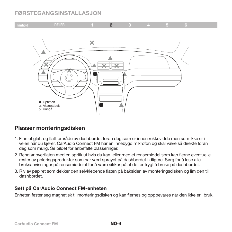 Førstegangsinstallasjon plasser monteringsdisken | Belkin CarAudio Connect FM F8M120cw 8820ek00824 User Manual | Page 150 / 240