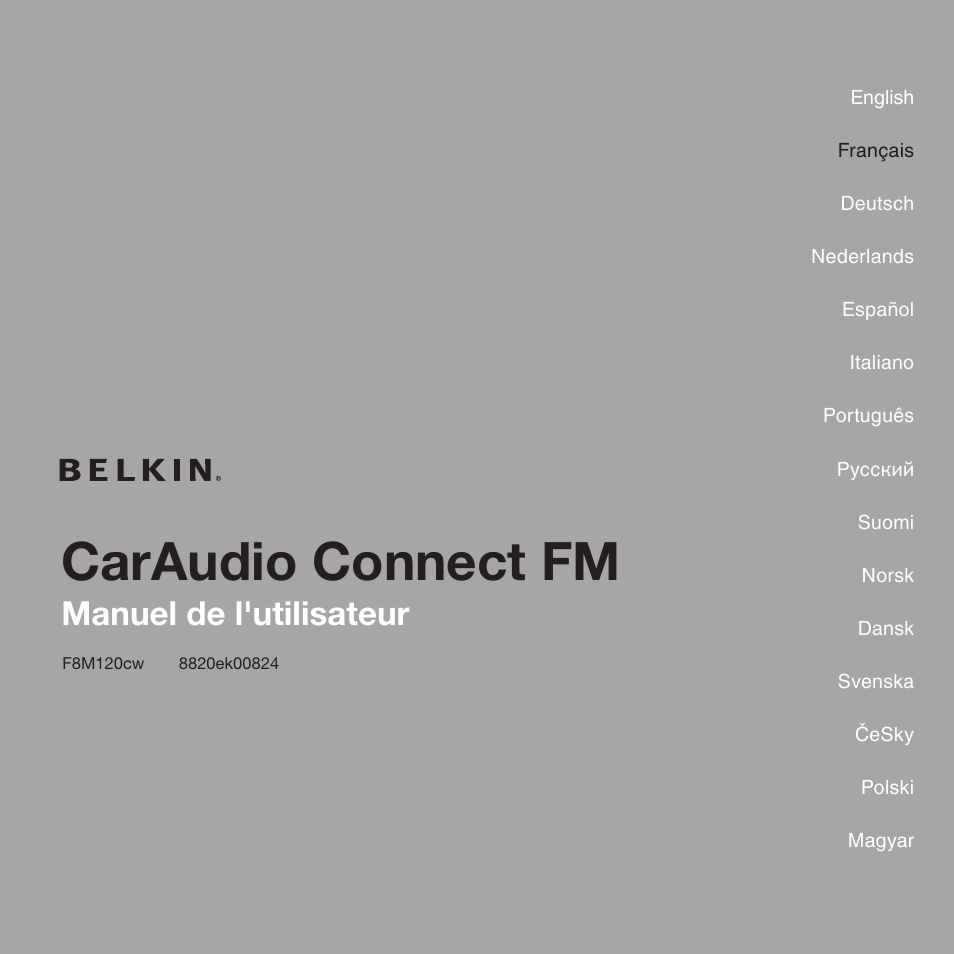 Caraudio connect fm, Manuel de l'utilisateur | Belkin CarAudio Connect FM F8M120cw 8820ek00824 User Manual | Page 17 / 240