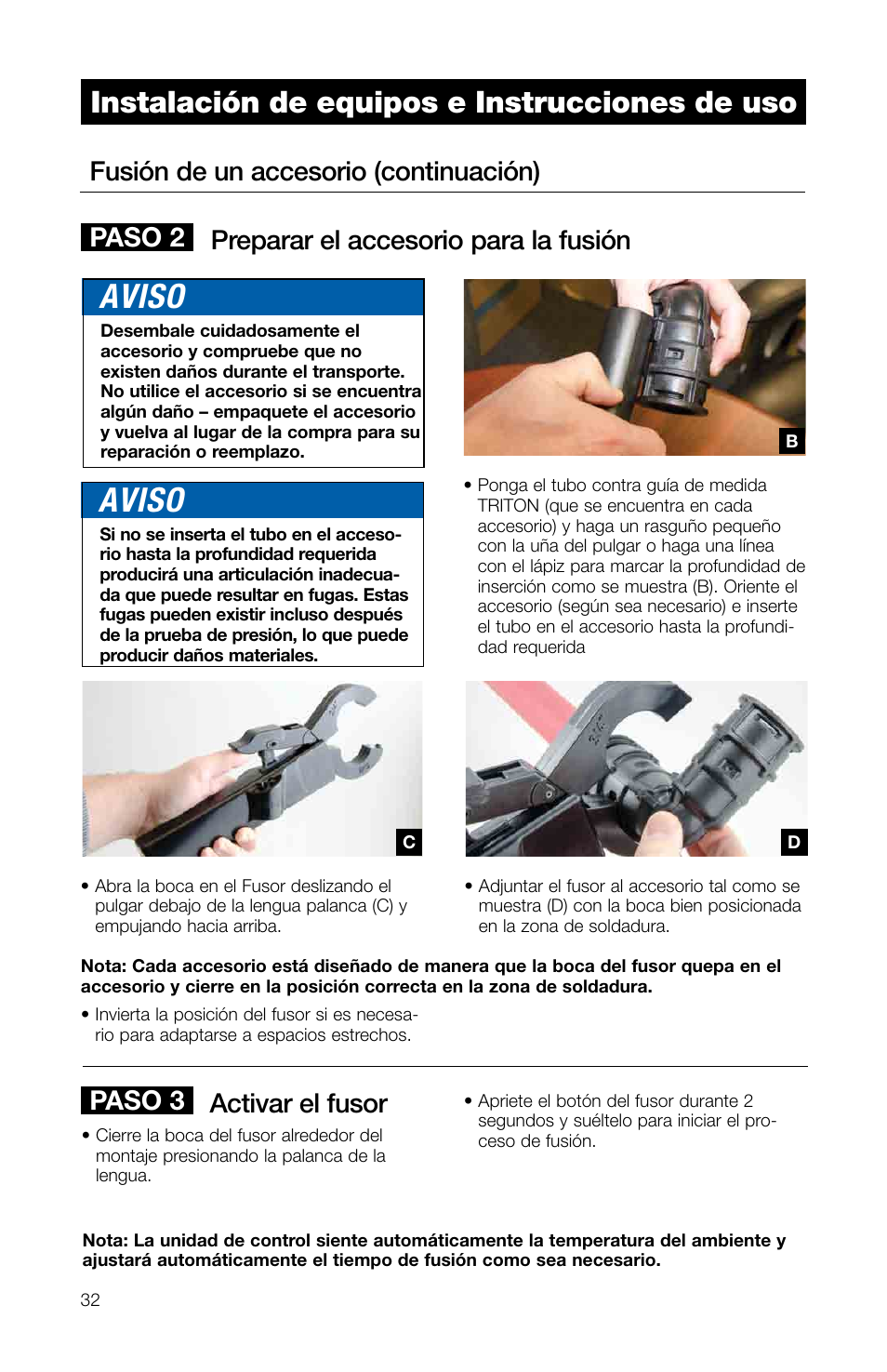 Aviso, Instalación de equipos e instrucciones de uso, Fusión de un accesorio (continuación) | Activar el fusor, Preparar el accesorio para la fusión, Paso 2 paso 3 | Watts TRCU-M1 User Manual | Page 34 / 56