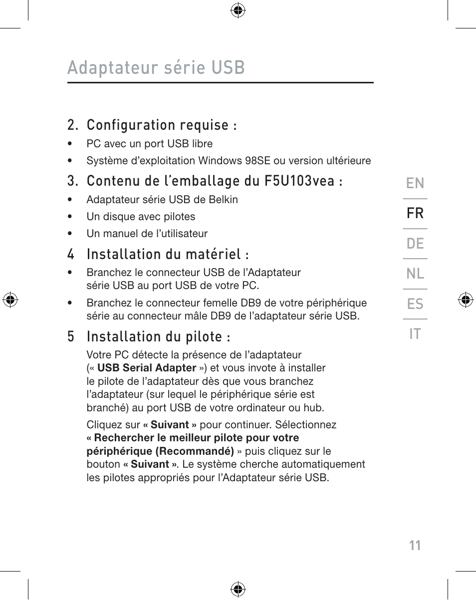 Adaptateur série usb, Configuration requise, Contenu de l’emballage du f5u103vea | 4 installation du matériel, 5 installation du pilote, En ___ fr ___ de ___ nl ___ es ___ it | Belkin F5U103VEA User Manual | Page 11 / 40