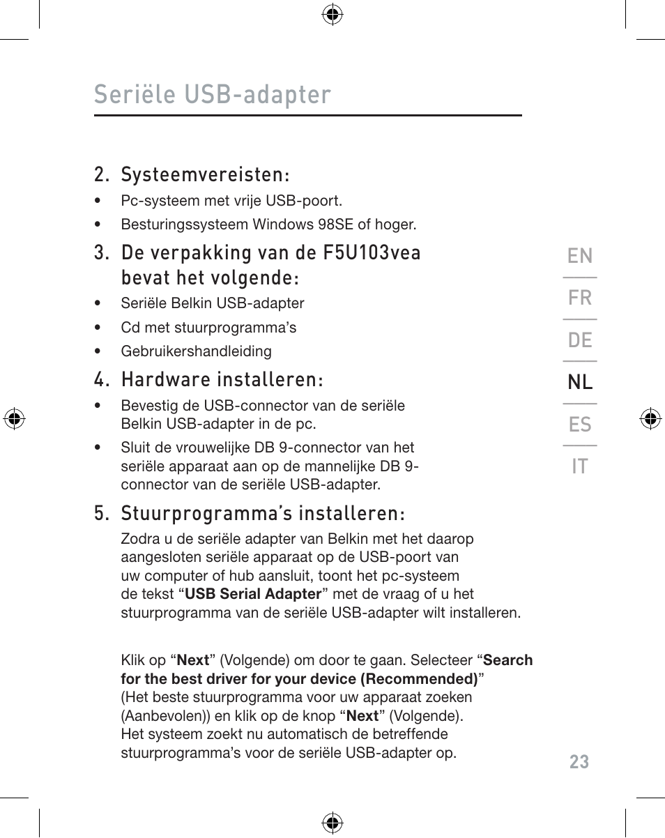 Seriële usb-adapter, Systeemvereisten, De verpakking van de f5u103vea bevat het volgende | Hardware installeren, Stuurprogramma’s installeren, En ___ fr ___ de ___ nl ___ es ___ it | Belkin F5U103VEA User Manual | Page 23 / 40