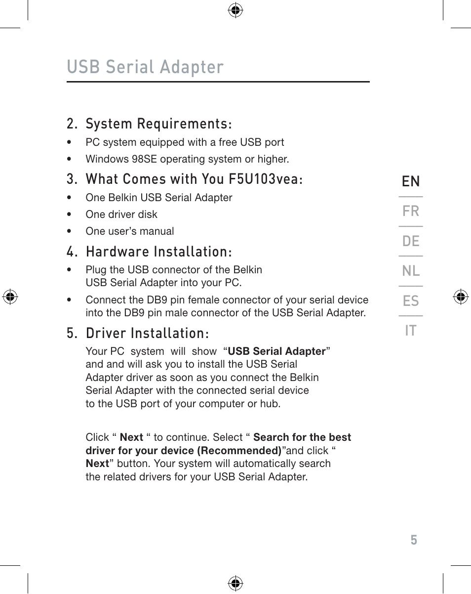 Usb serial adapter, System requirements, What comes with you f5u103vea | Hardware installation, Driver installation, En ___ fr ___ de ___ nl ___ es ___ it | Belkin F5U103VEA User Manual | Page 5 / 40