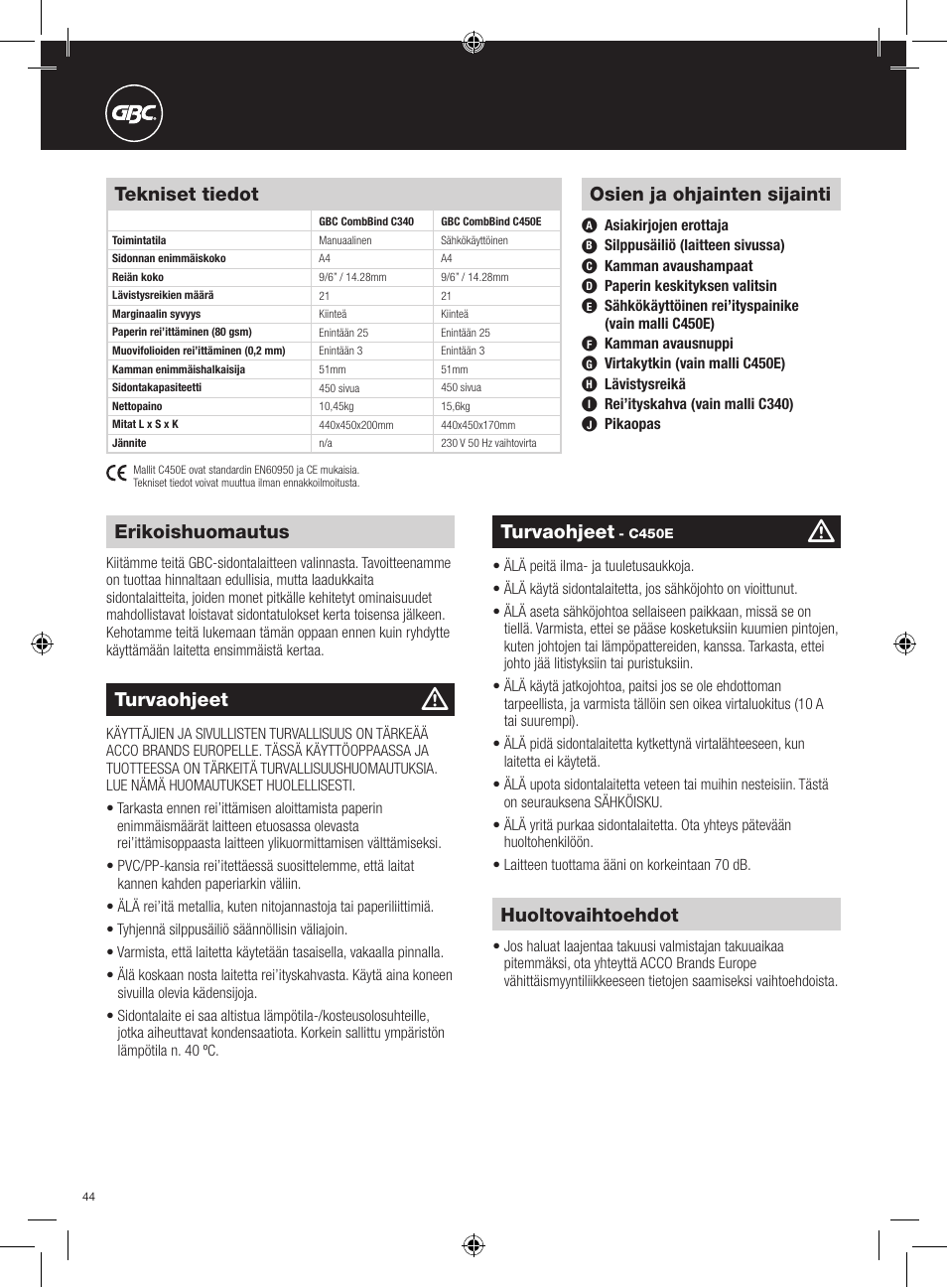 Erikoishuomautus, Huoltovaihtoehdot, Turvaohjeet | Osien ja ohjainten sijainti, Tekniset tiedot | GBC C450E User Manual | Page 44 / 74