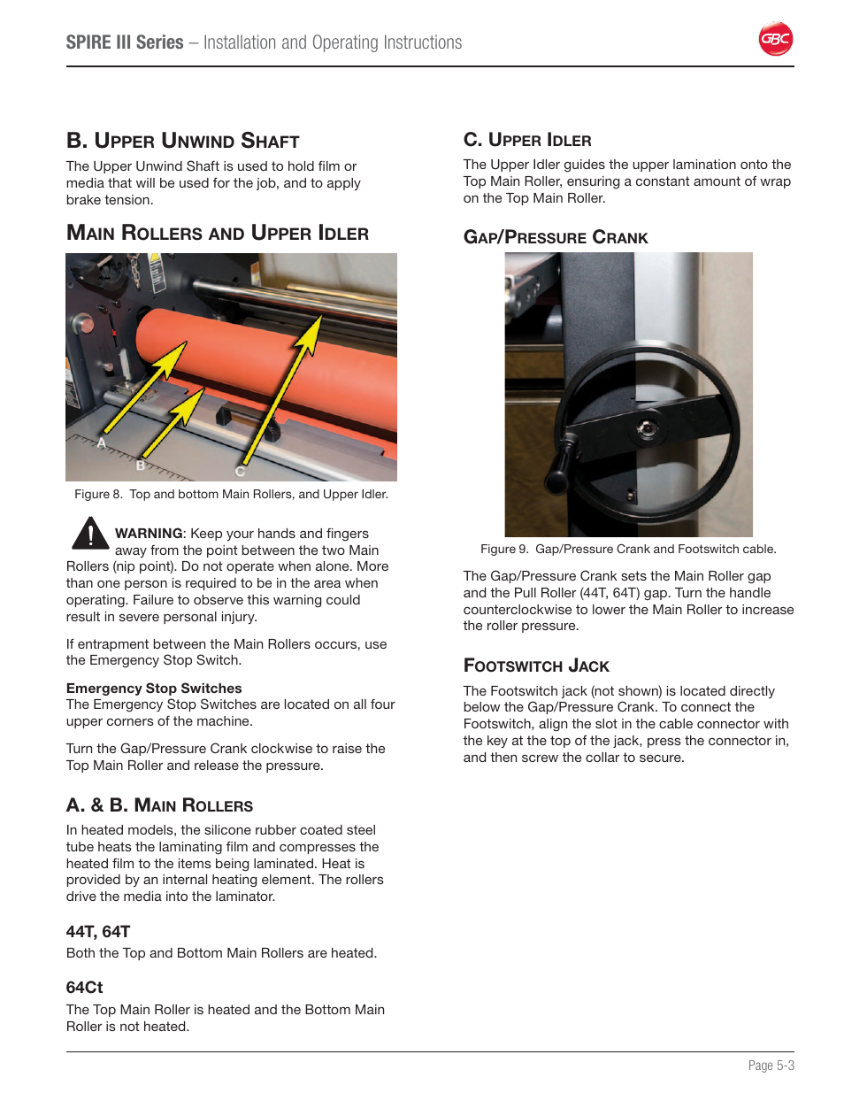 B. upper unwind shaft, A. & b. main rollers, C. upper idler | Gap/pressure crank, Footswitch jack, B. u | GBC 64Ct User Manual | Page 17 / 48