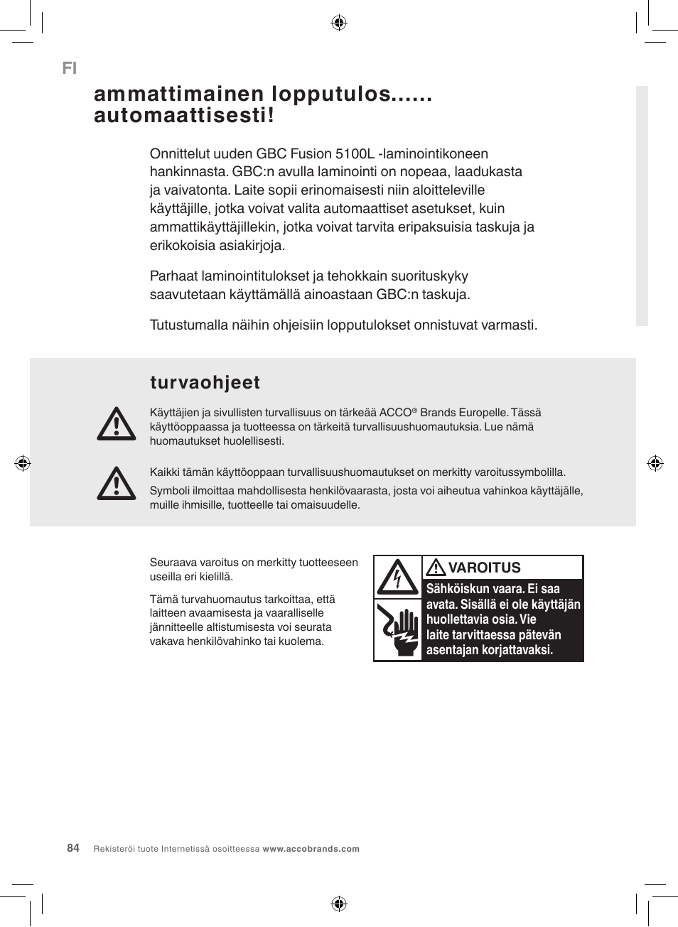 Ammattimainen lopputulos...... automaattisesti | GBC 5100 Fusion Laminator User Manual | Page 84 / 144
