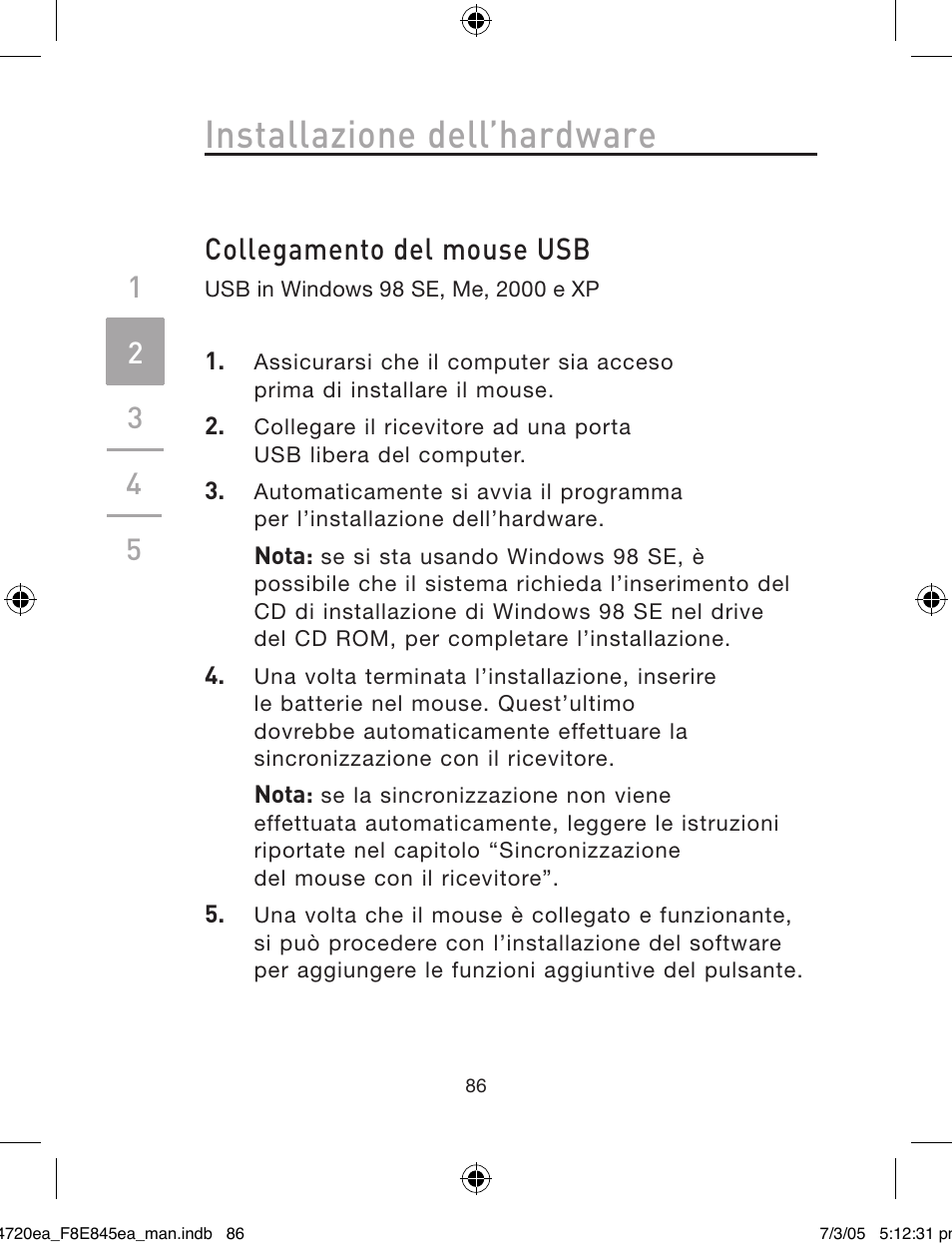 Installazione dell’hardware, Collegamento del mouse usb | Belkin F8E845ea User Manual | Page 90 / 100