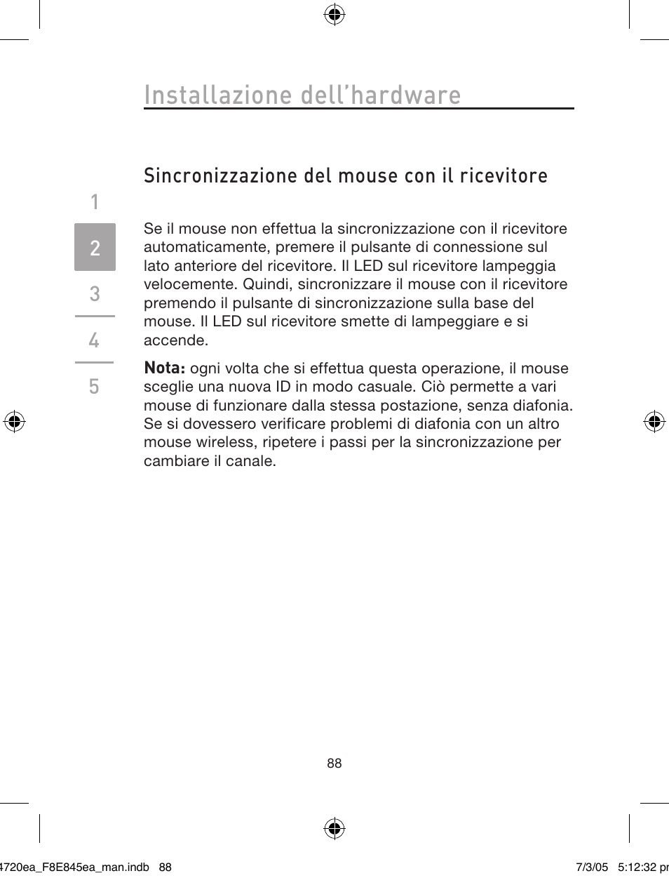 Installazione dell’hardware, Sincronizzazione del mouse con il ricevitore | Belkin F8E845ea User Manual | Page 92 / 100