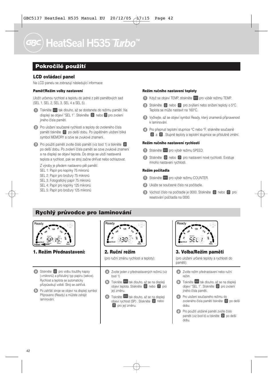 Pokroãilé pouïití, Rychl˘ prûvodce pro laminování, Lcd ovládací panel | Reïim pﬁednastavení, Volba/reïim pamûti, Ruãní reïim | GBC H535 Turbo User Manual | Page 42 / 54