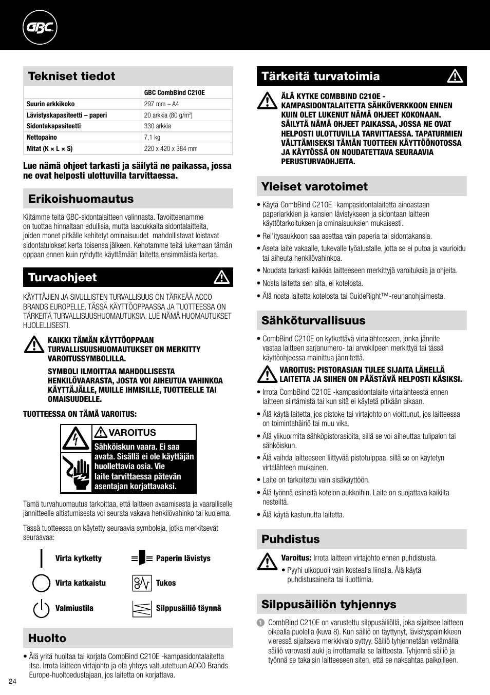 Erikoishuomautus, Yleiset varotoimet, Tärkeitä turvatoimia | Sähköturvallisuus, Huolto, Puhdistus, Turvaohjeet, Tekniset tiedot, Silppusäiliön tyhjennys | GBC C210E User Manual | Page 24 / 38