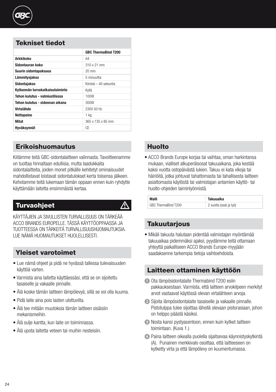 Erikoishuomautus, Tekniset tiedot, Turvaohjeet | Yleiset varotoimet, Huolto, Takuutarjous, Laitteen ottaminen käyttöön | GBC T200 Thermal Binder User Manual | Page 24 / 38