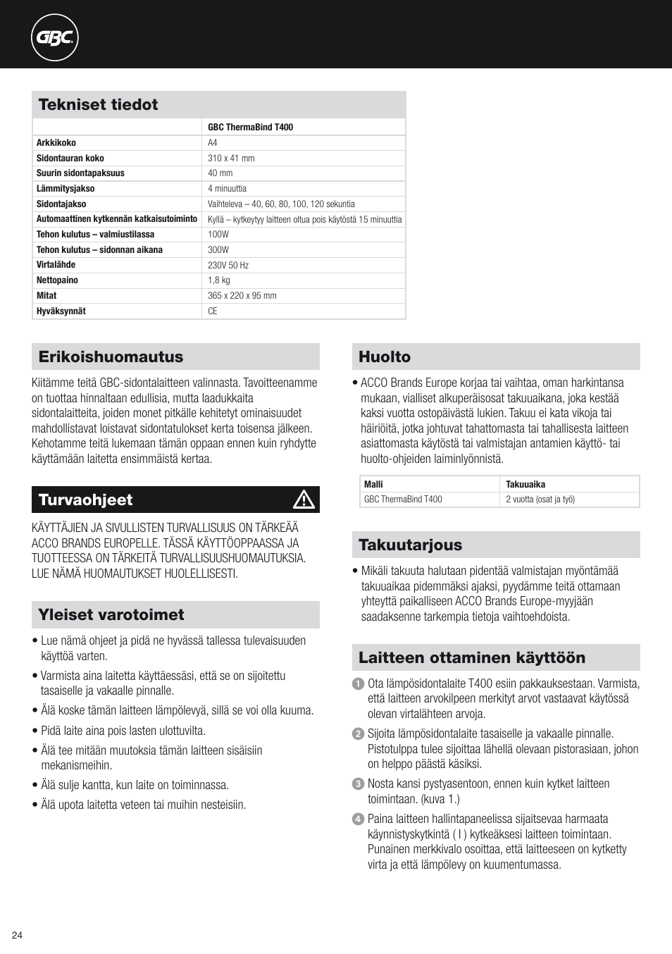 Tekniset tiedot, Yleiset varotoimet, Huolto | Takuutarjous, Laitteen ottaminen käyttöön, Erikoishuomautus, Turvaohjeet | GBC T400 Thermal Binder User Manual | Page 24 / 38